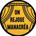 Portrait de On rejoue Manacréa